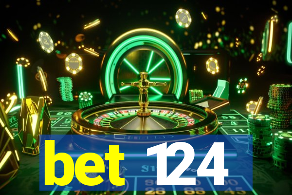 bet 124